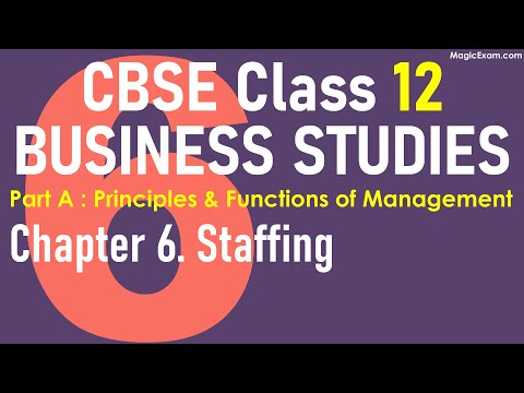 Class 12 BST Business Studies Chapter 6 - Staffing - Lecture Revision Notes Explanation