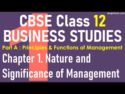 Class 12 BST Business Studies Chapter 1 - Nature and Significance of Management - Lecture Revision