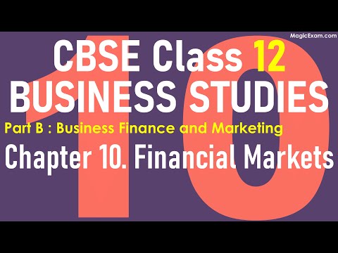 Class 12 BST Business Studies Chapter 10 - Financial Markets - Lecture Revision Notes Explanation