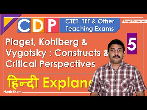Piaget Kohlberg and Vygotsky constructs and critical perspectives CTET CDP 05 हिन्दी