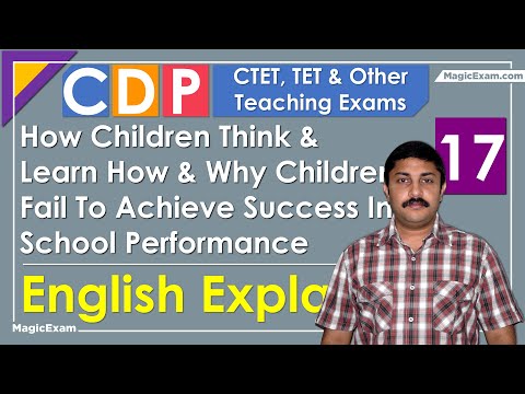 How Children Think &amp; Learn How &amp; Why Children Fail To Achieve Success In School CTET CDP 17 English