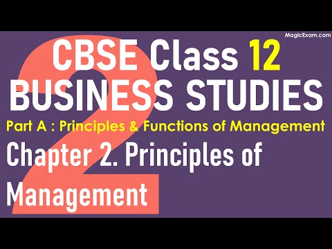 Class 12 BST Business Studies Chapter 2 - Principles of Management - Lecture, Revision, Notes