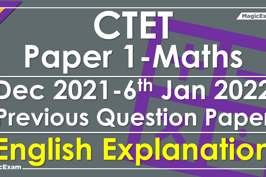 CTET Dec 2021 Maths P1 06 01 2022 English Magicexam