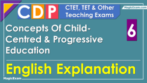 Concepts Of Child Centred and Progressive Education CTET CDP 06 English
