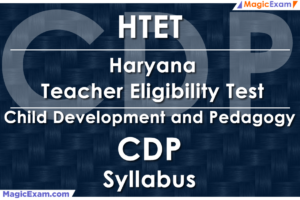 HTET Haryana Teacher Eligibility Test CDP Child Development and Pedagogy Official Syllabus Detailed Explanation Videos Important Questions MagicExam