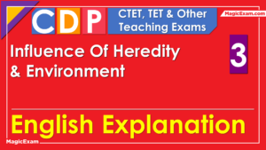 Influence Of Heredity Environment on Development of Children CTET CDP 03 English