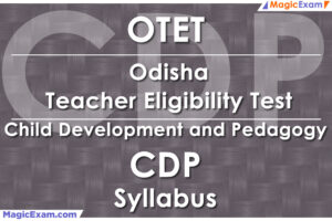 OTET Odisha Teacher Eligibility Test CDP Child Development and Pedagogy Official Syllabus Detailed Explanation Videos Important Questions MagicExam