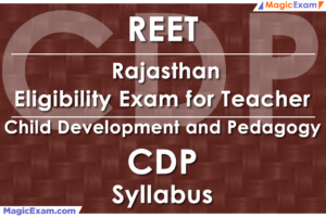 REET Rajasthan Eligibility Exam for Teacher RTET CDP Child Development and Pedagogy Official Syllabus Detailed Explanation Videos Important Questions MagicExam