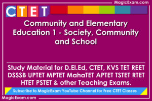 community and elementary education 1 society community and school study material for deled ctet cdp pedagogy teaching exams magicexam