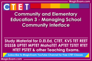 community and elementary education 3 managing school community interface study material for deled ctet cdp pedagogy teaching exams magicexam