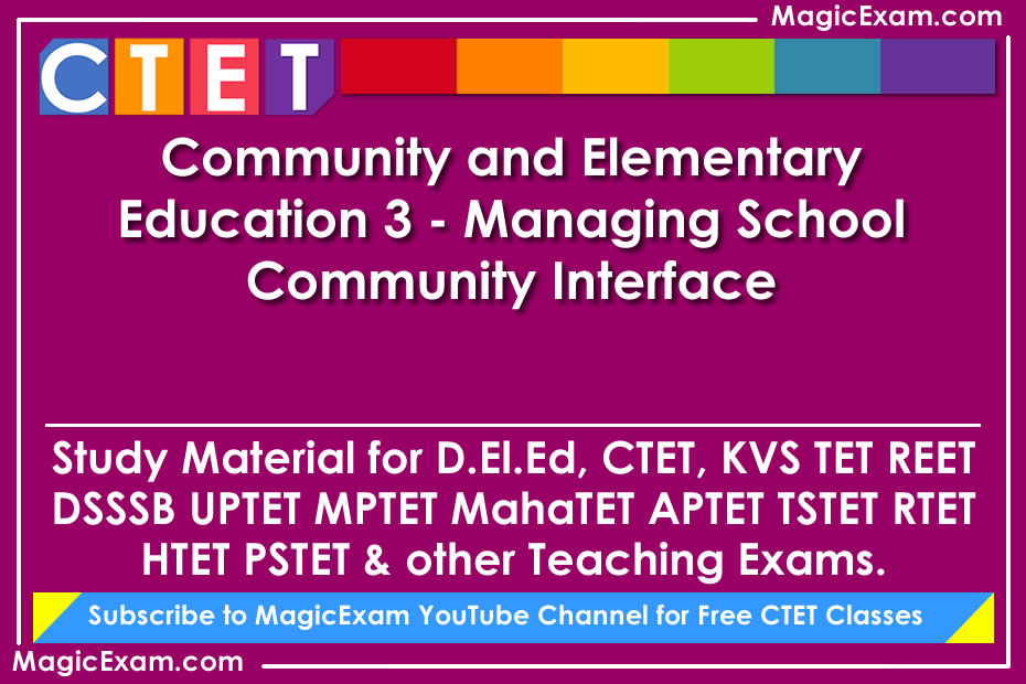 community and elementary education 3 managing school community interface study material for deled ctet cdp pedagogy teaching exams magicexam