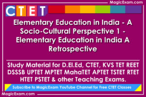 elementary education in india a socio cultural perspective 1 elementary education in india a retrospective study material for deled ctet cdp pedagogy teaching exams magicexam