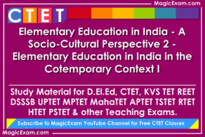 elementary education in india a socio cultural perspective 2 elementary education in india in the cotemporary context i study material for deled ctet cdp pedagogy teaching exams magicexam