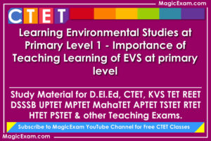 learning environmental studies at primary level 1 importance of teaching learning of evs at primary level study material for deled ctet cdp pedagogy teaching exams magicexam