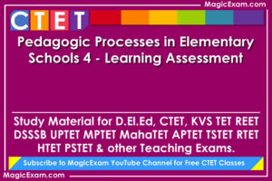 pedagogic processes in elementary schools 4 learning assessment study material for deled ctet cdp pedagogy teaching exams magicexam